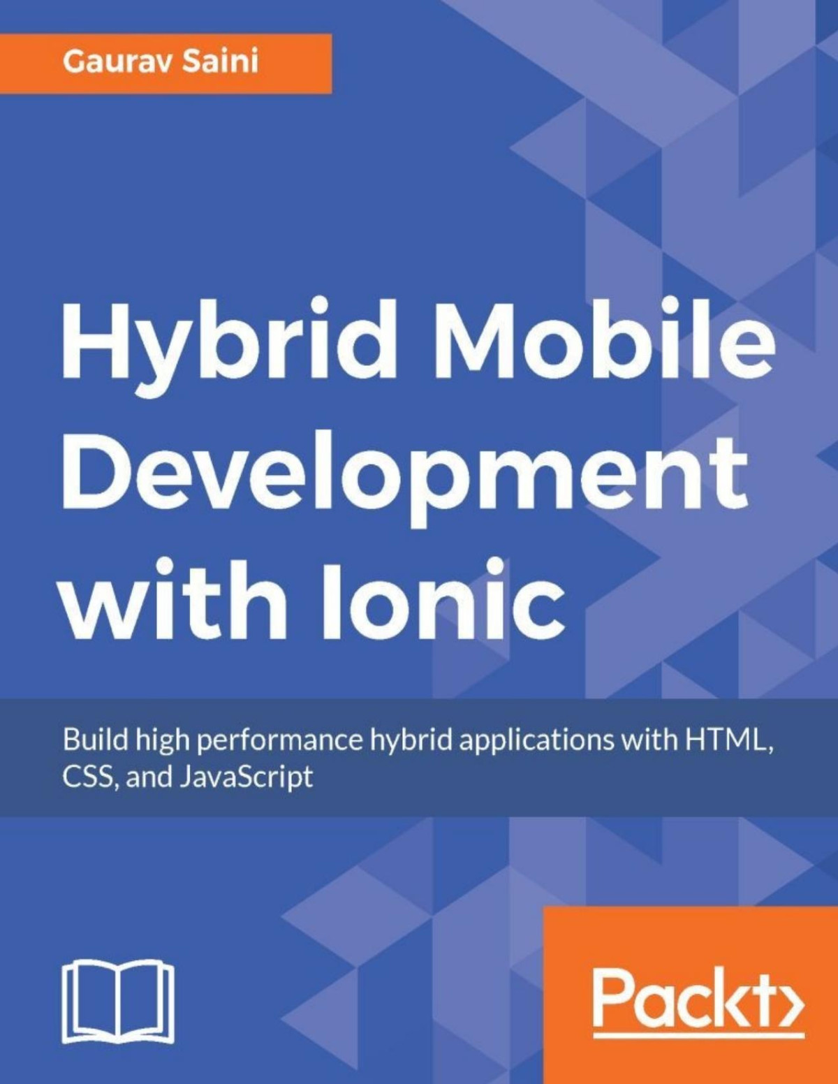 Hybrid Mobile Development With Ionic Gaurav Saini