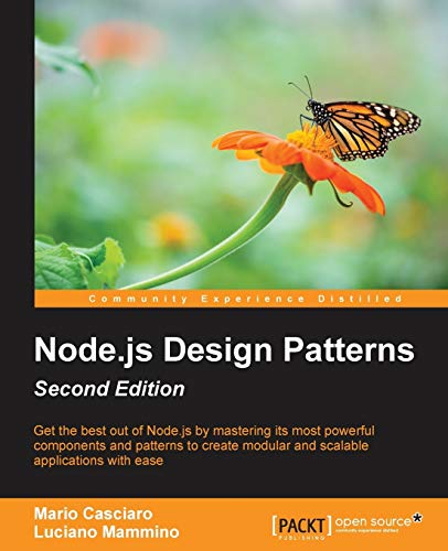 Nodejs Design Patterns Master Best Practices To Build Modular And Scalable Serverside Web Applications 2nd Edition 2nd Revised Edition Casciaro