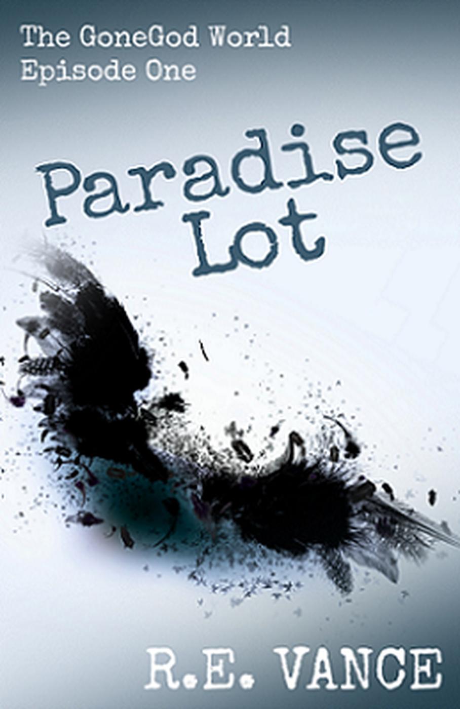 Gonegodworld Episode 1 Paradise Lot 1 Re Vance