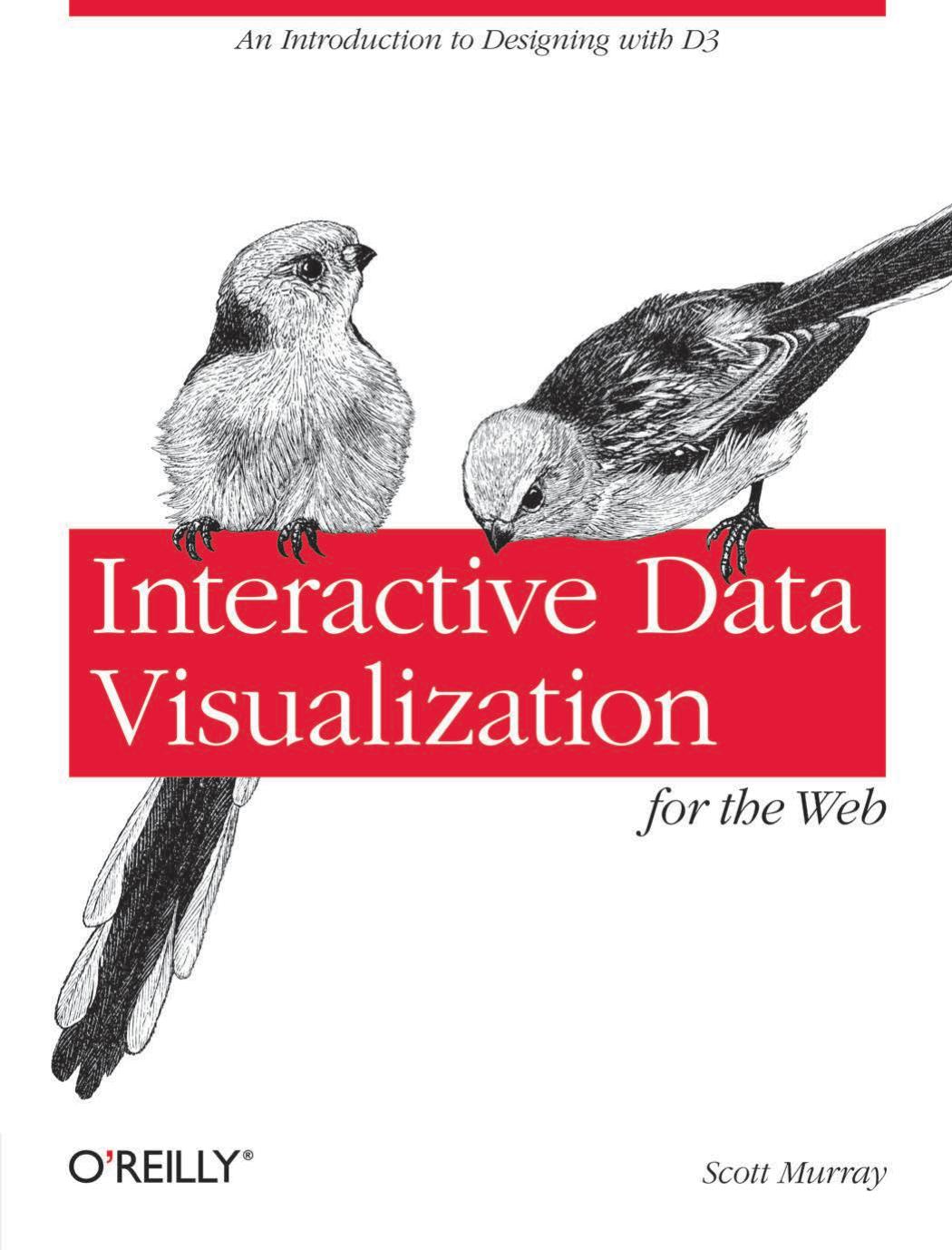 Interactive Data Visualization For The Web An Introduction To Designing With D3 1st Edition Murray