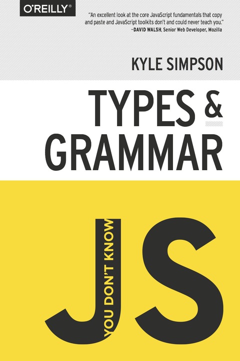 You Dont Know Js Types Grammar 1st Edition Simpson Kyle
