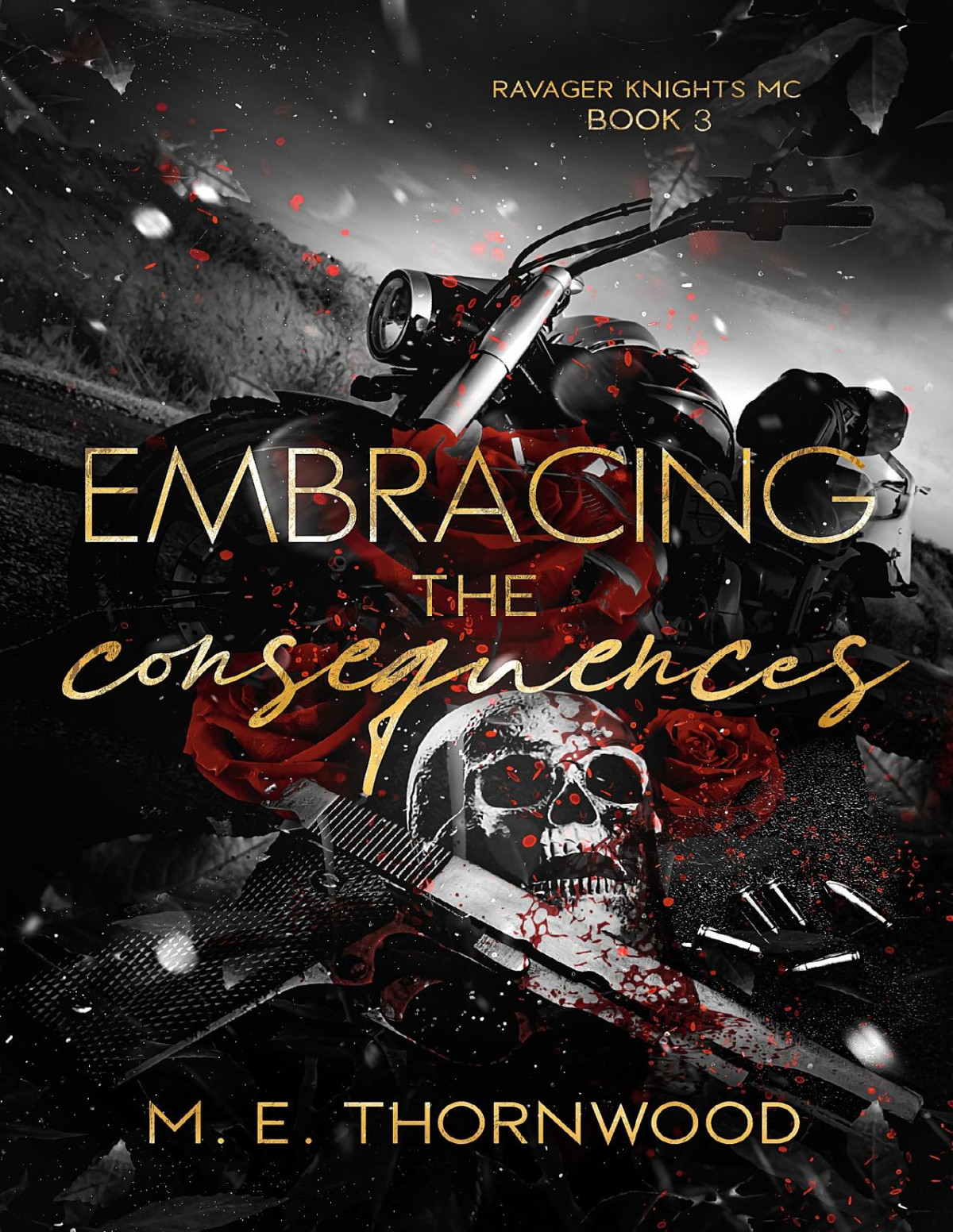 Embracing The Consequences 1st Edition Me Thornwood