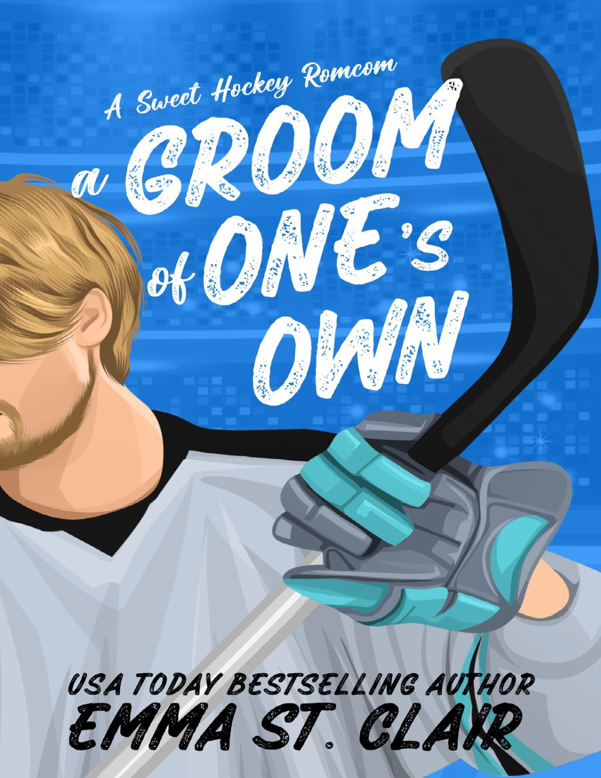 A Groom Of Ones Own A Sweet Marriage Of Convenience Hockey Romcom Appies Hockey Romance Emma St Clair