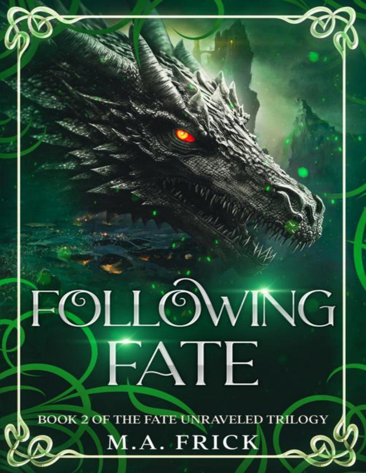 Following Fate Book Two Of The Fate Unraveled Trilogy Ma Frick