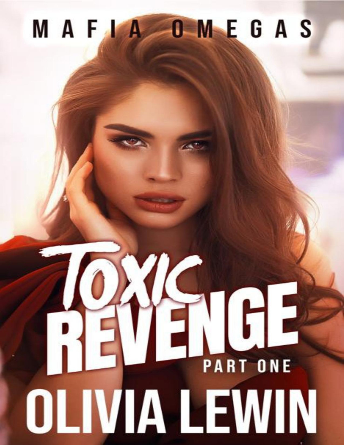 Toxic Revenge Part One Olivia Lewin