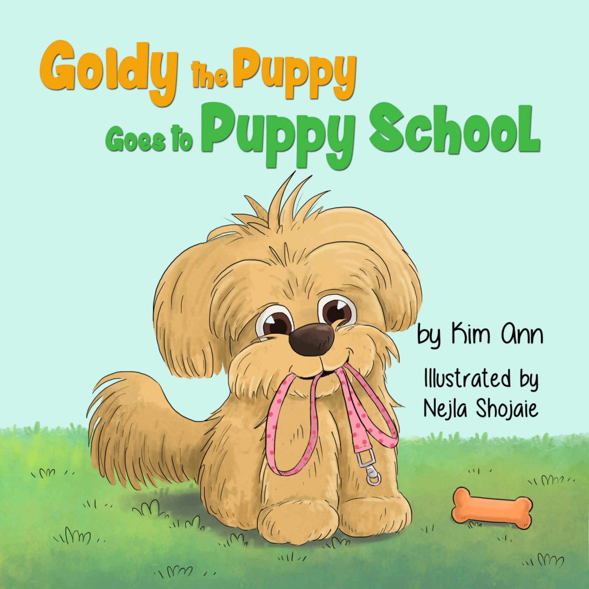 Goldy The Puppy Goes To Puppy School A Cute Rhyming Dog Story For Kids Featuring A Funny Maltipoo Puppy Named Goldy Kim Ann