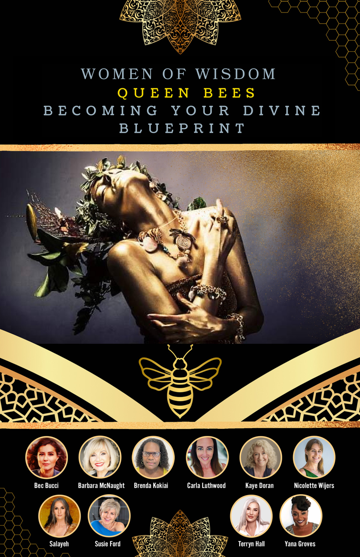 Queen Bees Women Of Wisdom Bucci Bec Groves Yana Hall Terryn Ford