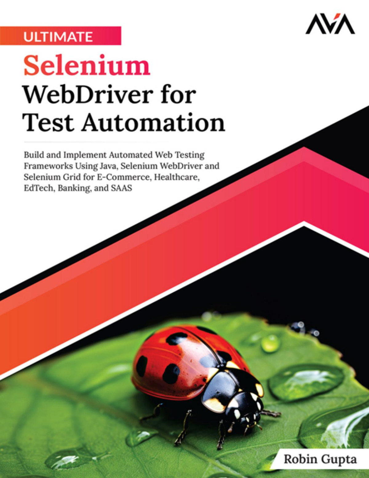 Ultimate Selenium Webdriver For Test Automation 1st Edition Robin Gupta