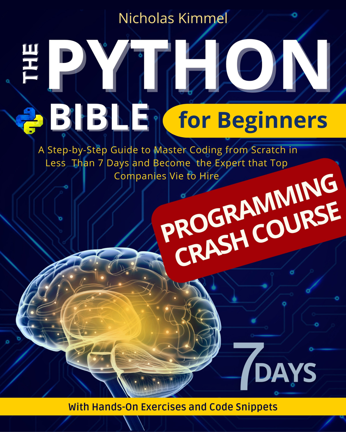 The Python Bible For Beginners Nicholas Kimmel
