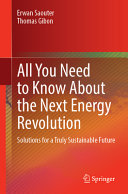 All You Need To Know About The Next Energy Revolution Solutions For A Truly Sustainable Future Erwan Saouter