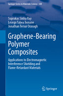 Graphenebearing Polymer Composites Applications To Electromagnetic Interference Shielding And Flameretardant Materials Suprakas Sinha Ray