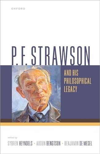 P F Strawson And His Philosophical Legacy 1st Edition Heyndels