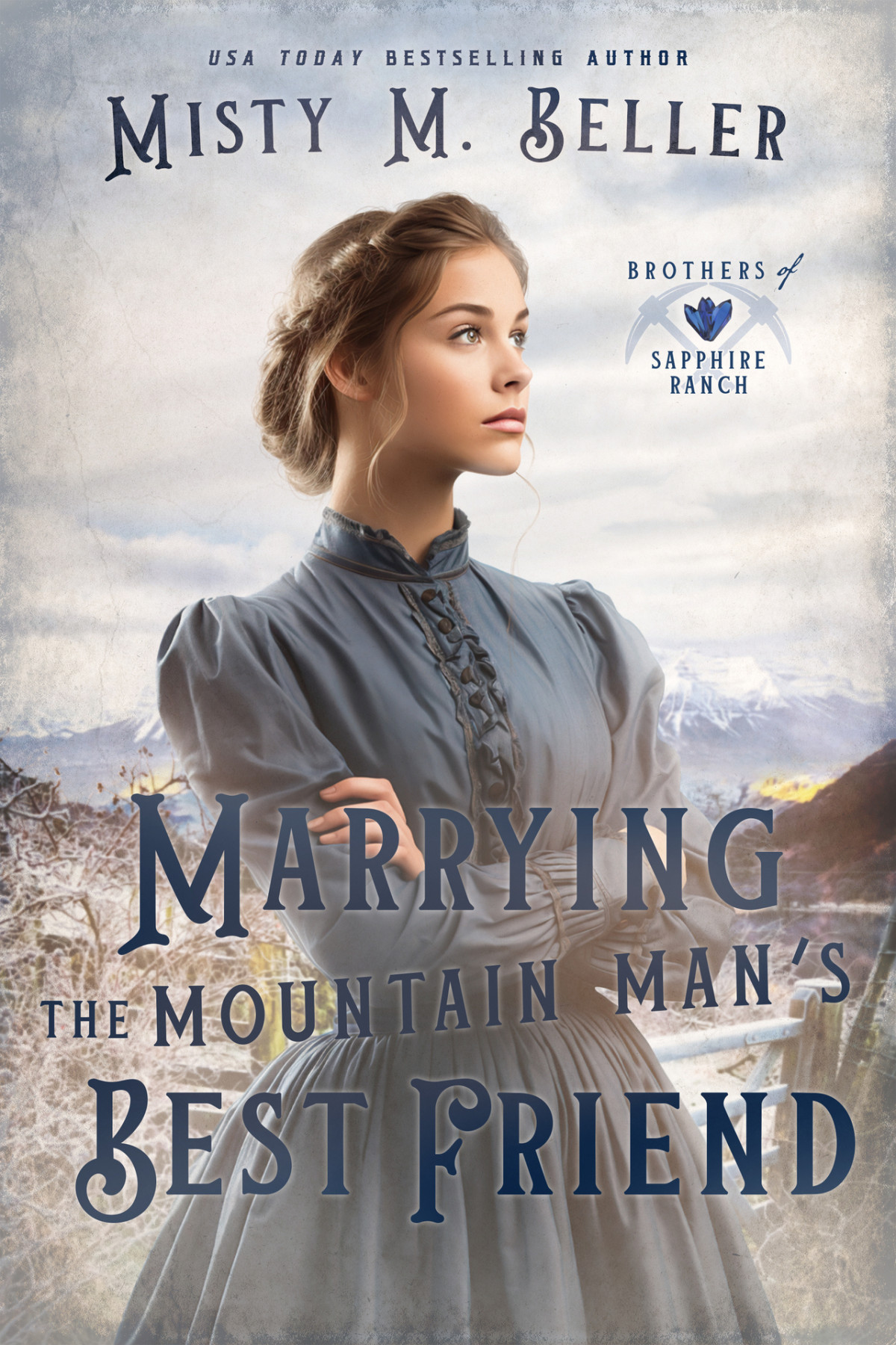 Marrying The Mountain Mans Best Friend Misty M Beller