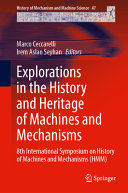 Explorations In The History And Heritage Of Machines And Mechanisms Marco Ceccarelli