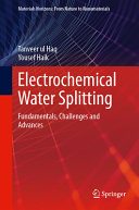 Electrochemical Water Splitting Fundamentals Challenges And Advances Tanveer Ul Haq