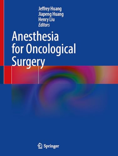 Anesthesia For Oncological Surgery 1st Edition Jeffrey Huang