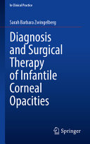 Diagnosis And Surgical Therapy Of Infantile Corneal Opacities Sarah Barbara Zwingelberg