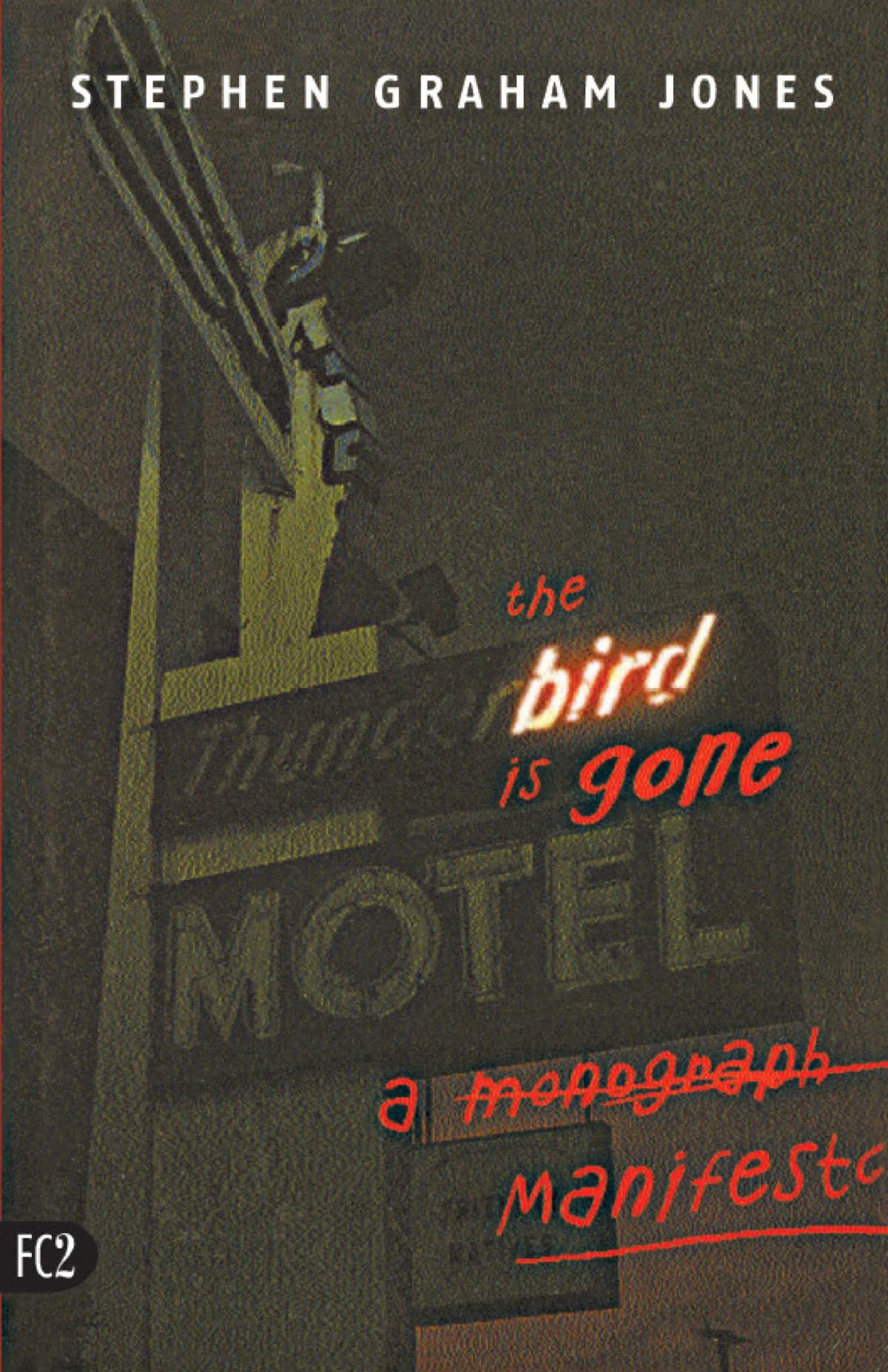 The Bird Is Gone A Manifesto Stephen Graham Jones