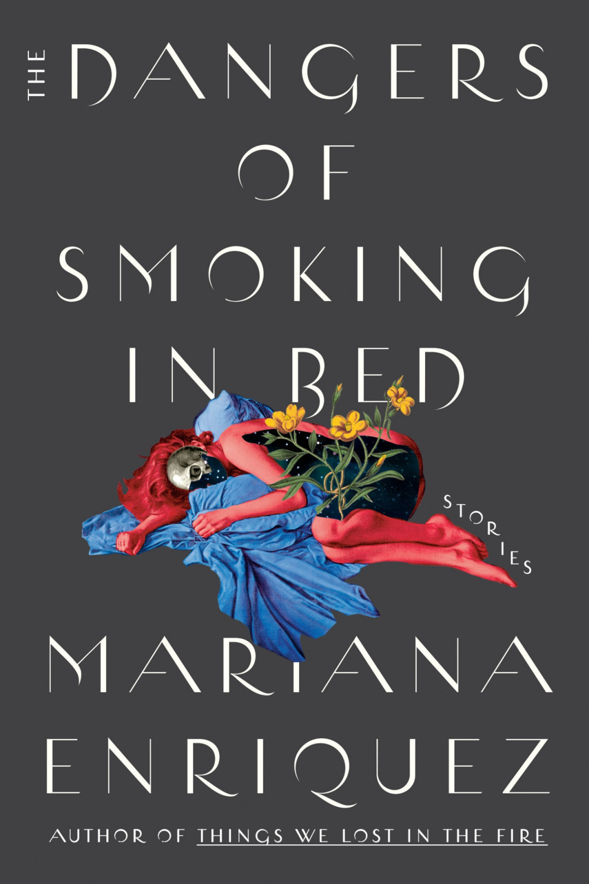 The Dangers Of Smoking In Bed Stories Mariana Enriquez