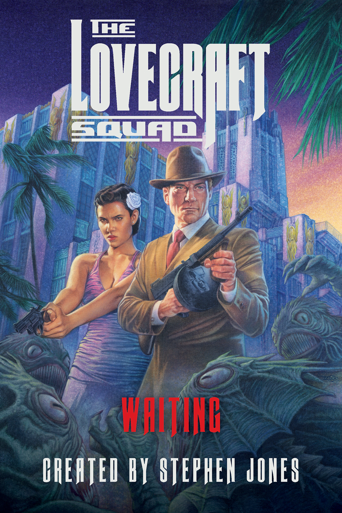 The Lovecraft Squad John Llewellyn Probert Stephen Jones
