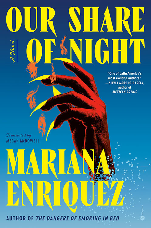 Our Share Of Night A Novel Mariana Enriquez