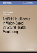 Artificial Intelligence In Visionbased Structural Health Monitoring Khalid M Mosalam