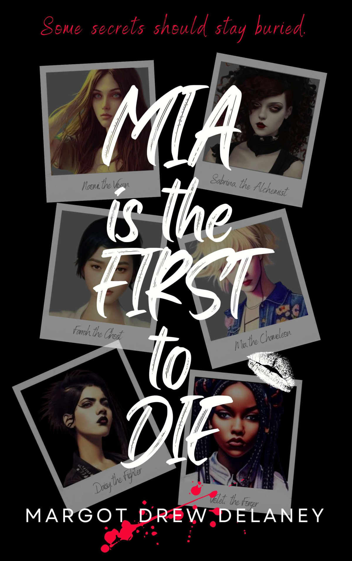 Mia Is The First To Die Margot Drew Delaney
