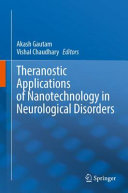 Theranostic Applications Of Nanotechnology In Neurological Disorders Akash Gautam