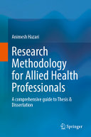 Research Methodology For Allied Health Professionals A Comprehensive Guide To Thesis Dissertation 1st Edition Hazari