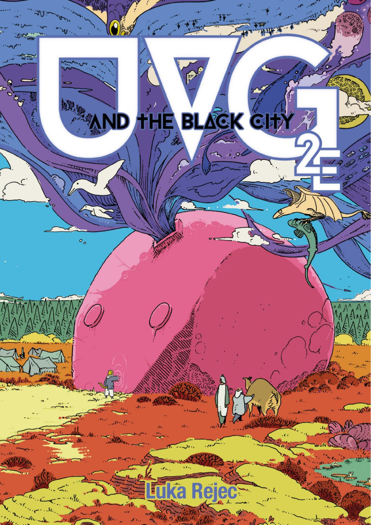 Ultraviolet Grasslands And The Black City 2e 2nd Edition Luka Rejec