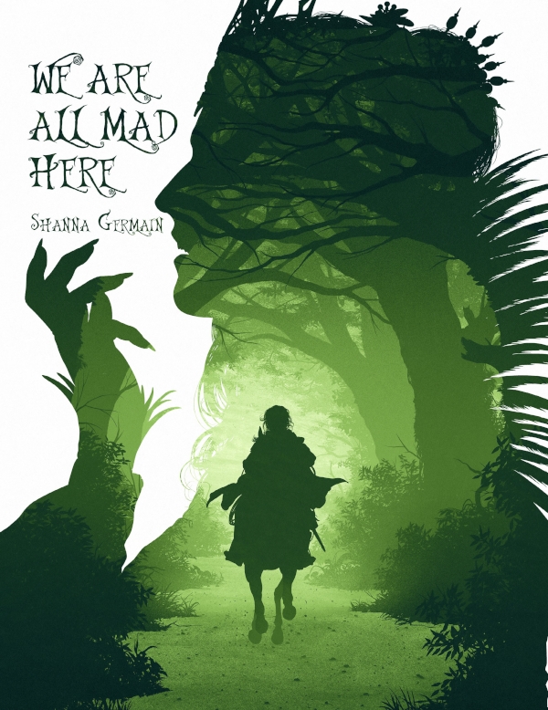 We Are All Mad Here 1st Edition Shanna Germain