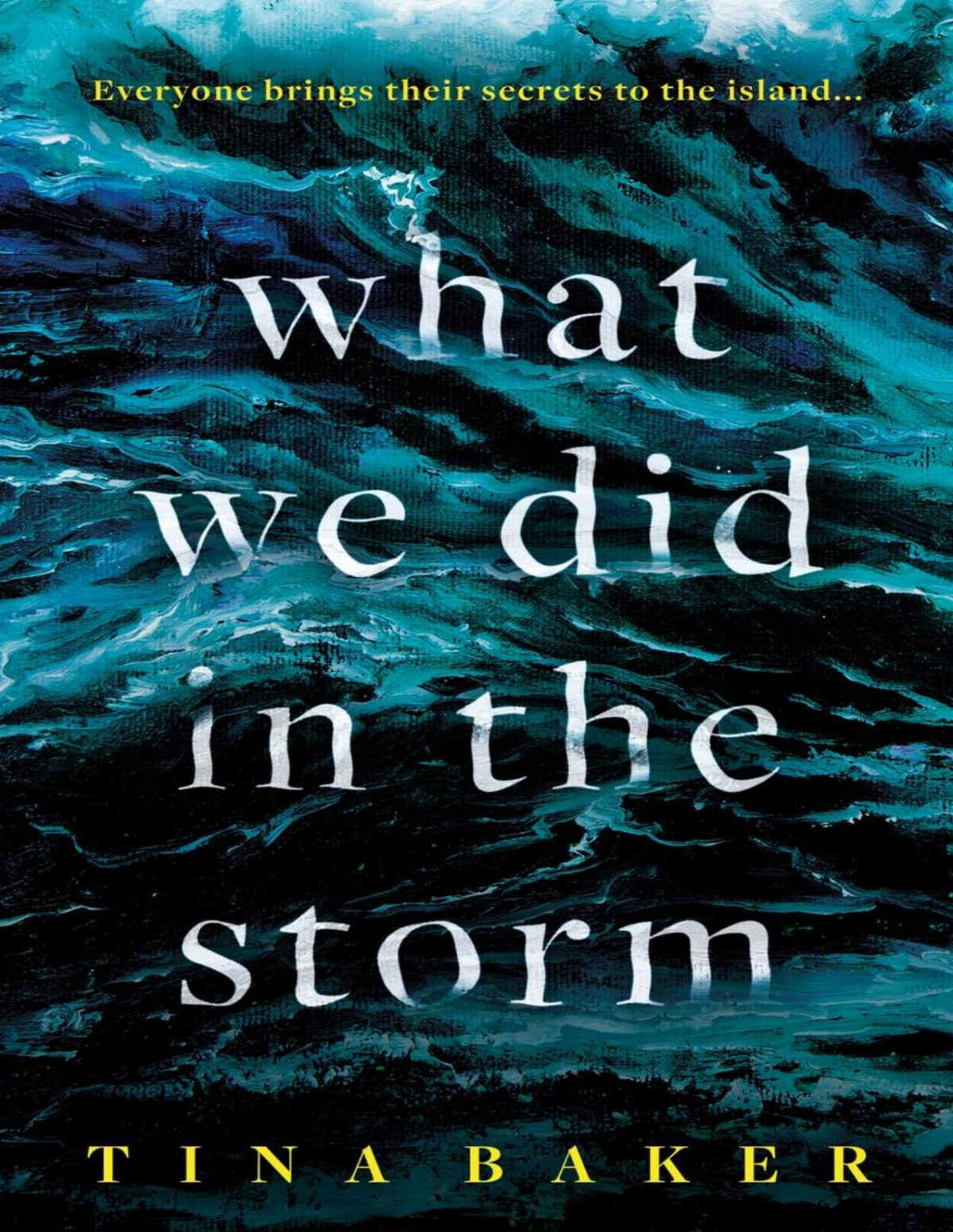 What We Did In The Storm Tina Baker