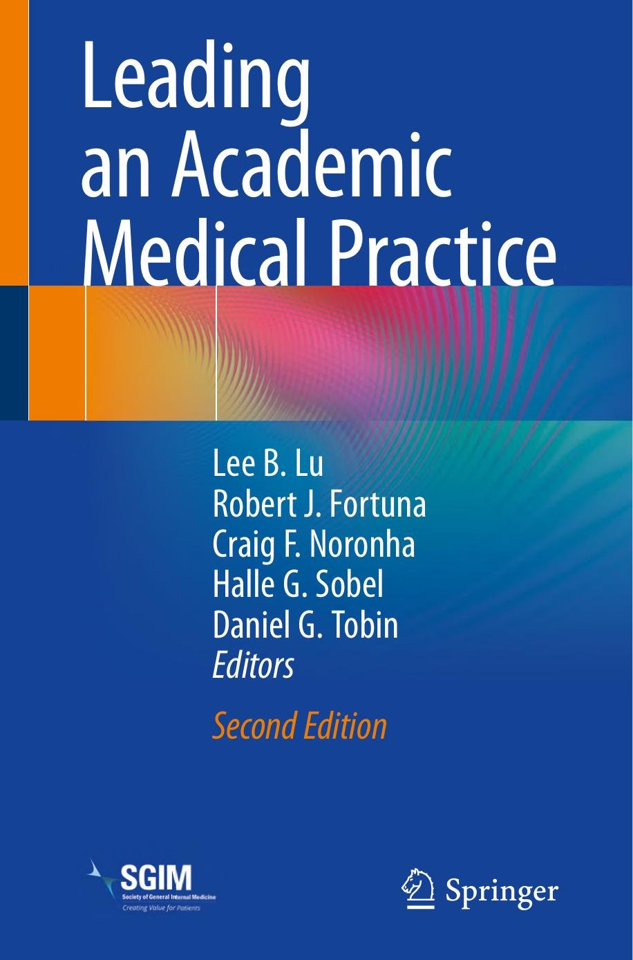 Leading An Academic Medical Practice 2nd Edition Marcus Vinicius Da Silva Neves Antonio Felipe Flutt