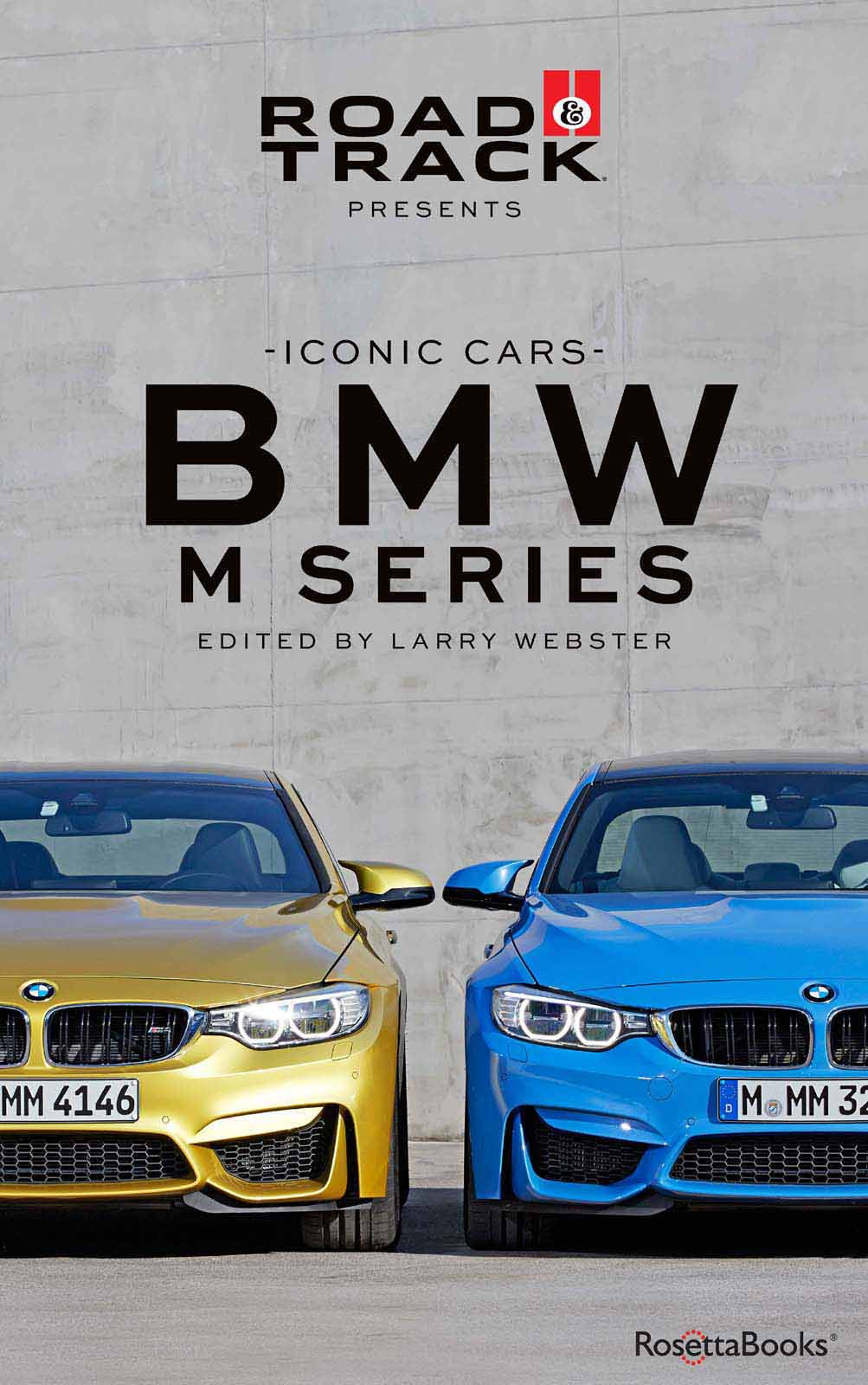 Road Track Iconic Cars Bmw M Series Larry Webster