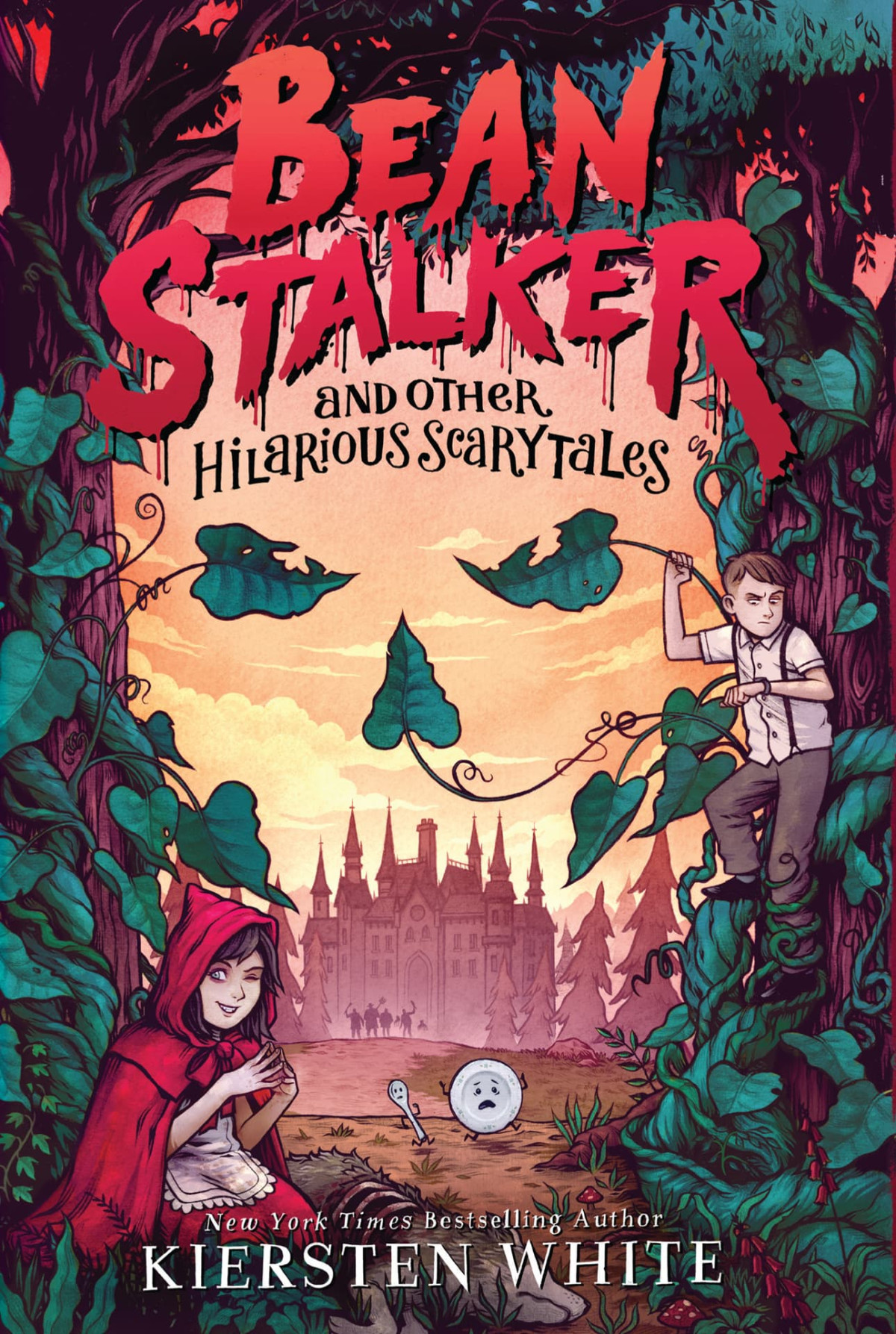 Beanstalker And Other Hilarious Scarytales Illustrated Kiersten White