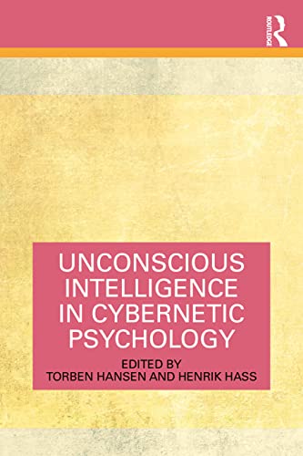 Unconscious Intelligence In Cybernetic Psychology 1st Edition Hansen