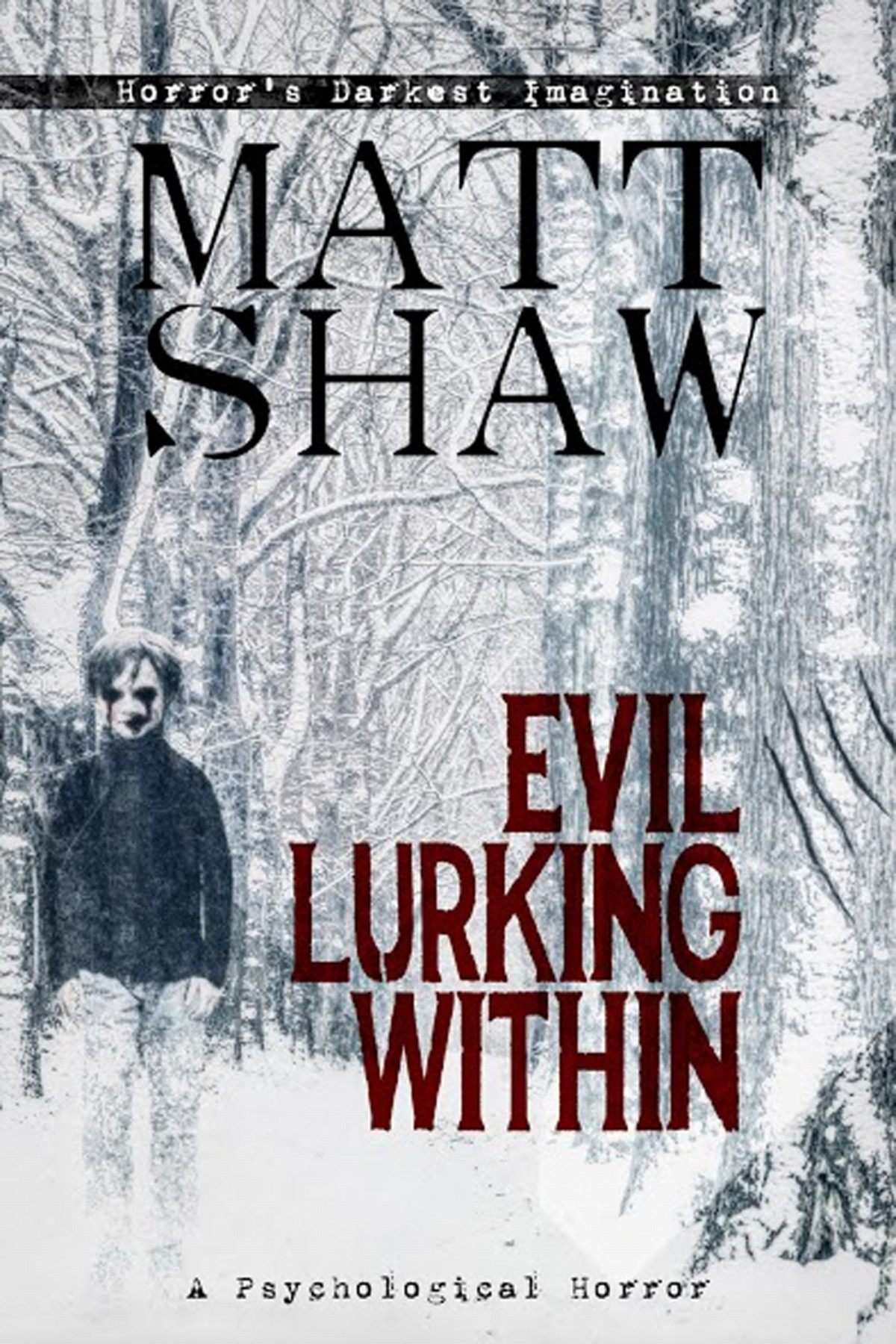 Evil Lurking Within Shaw Matt