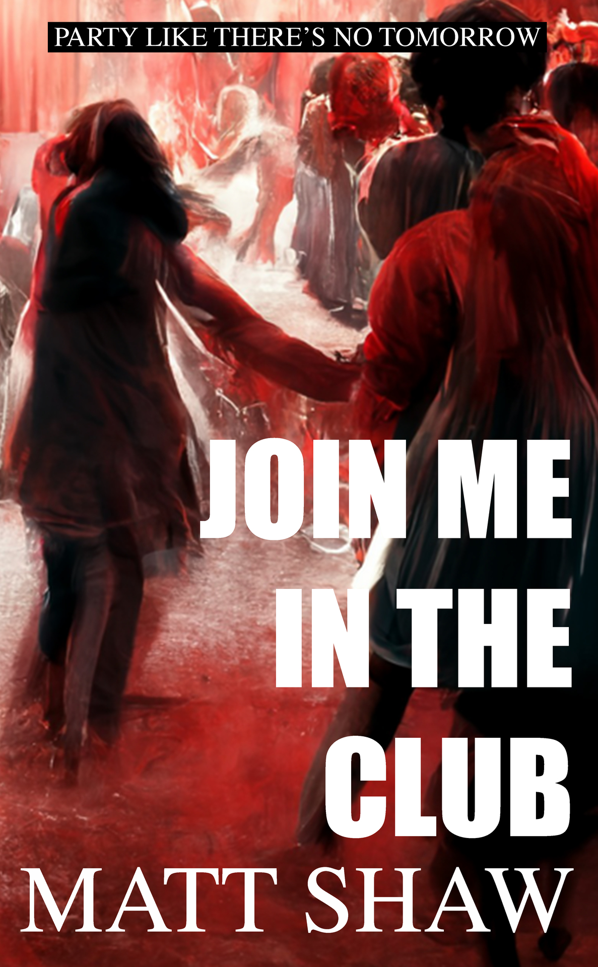 Join Me In The Club An Extreme Horror Shaw Matt