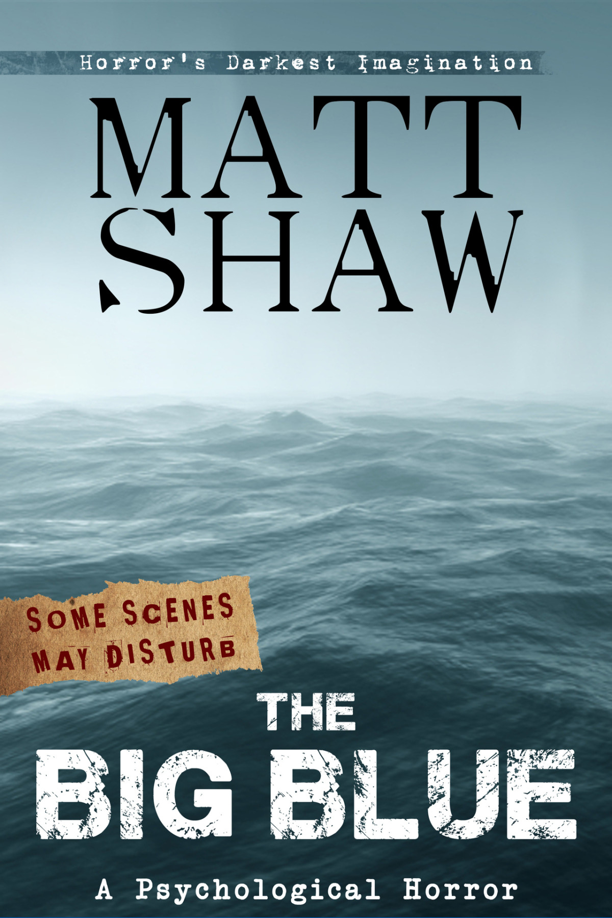 The Big Blue A Horror Novel Shaw Matt