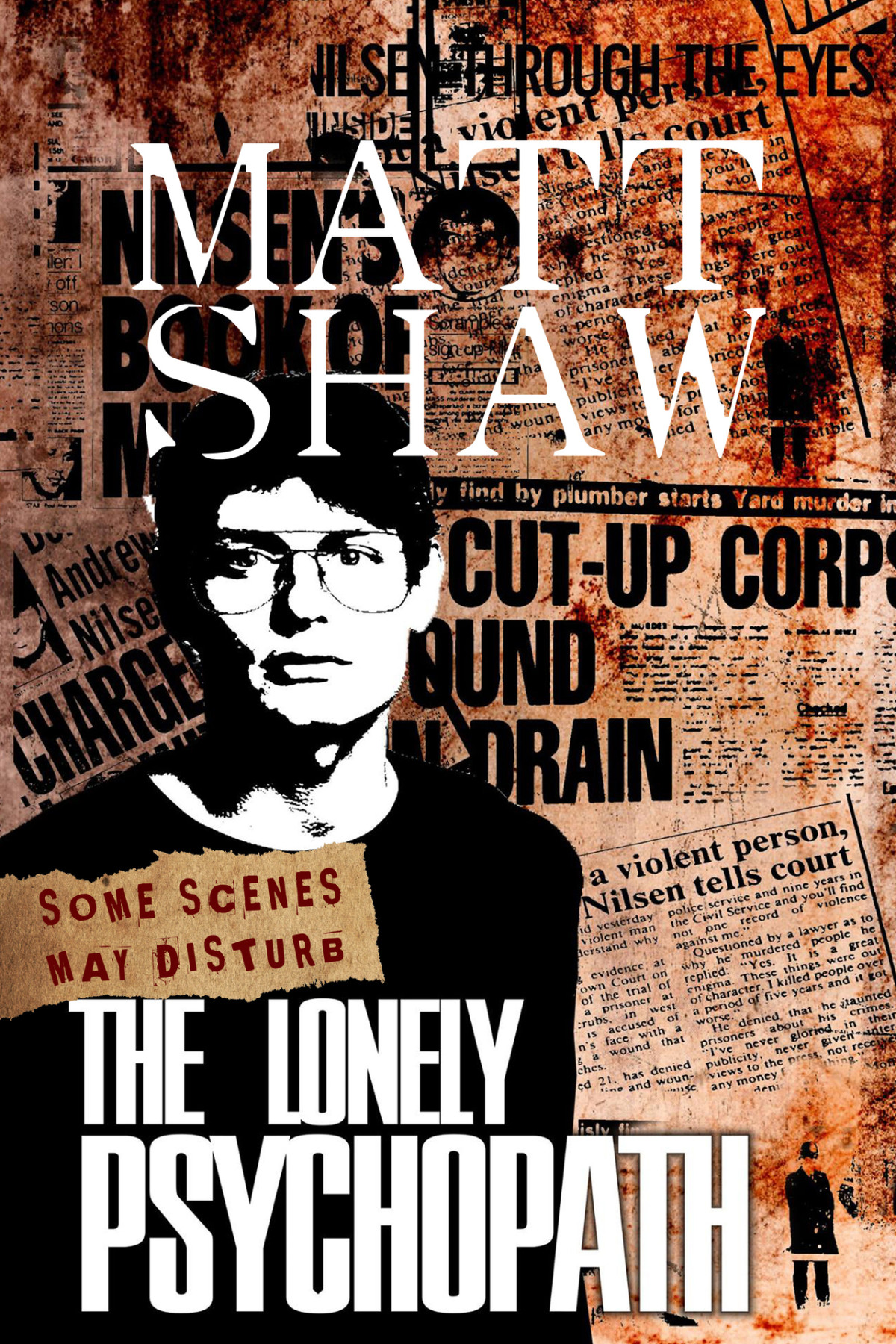 The Lonely Psychopath A Psychological Horror Shaw Matt