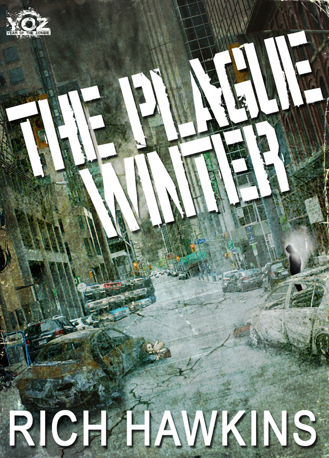 The Plague Winter Year Of The Zombie Book 2 Hawkins Rich