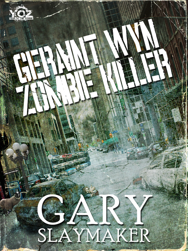 Geraint Wyn Zombie Killer Year Of The Zombie Book 5 Gary Slaymaker