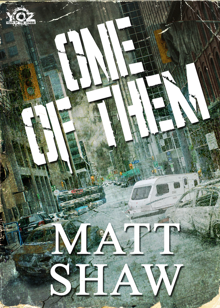 One Of Them Year Of The Zombie Book 11 Shaw Matt