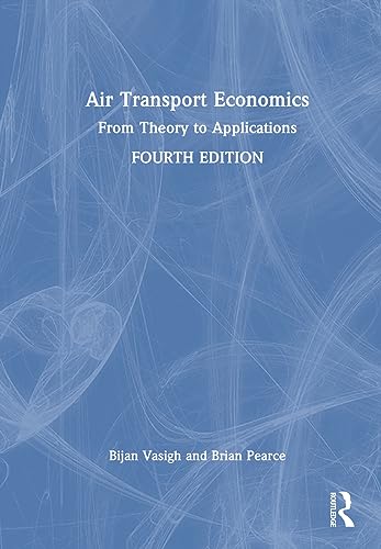 Air Transport Economics From Theory To Applications 4th Edition Vasigh