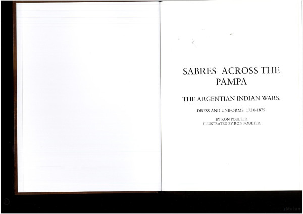 Sabres Across The Pampa The Argentinian Indian Wars Ron Poulter