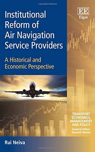 Institutional Reform Of Air Navigation Service Providers A Historical And Economic Perspective Neiva