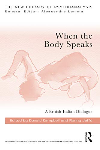 When The Body Speaks A Britishitalian Dialogue 1st Edition Donald Campbell
