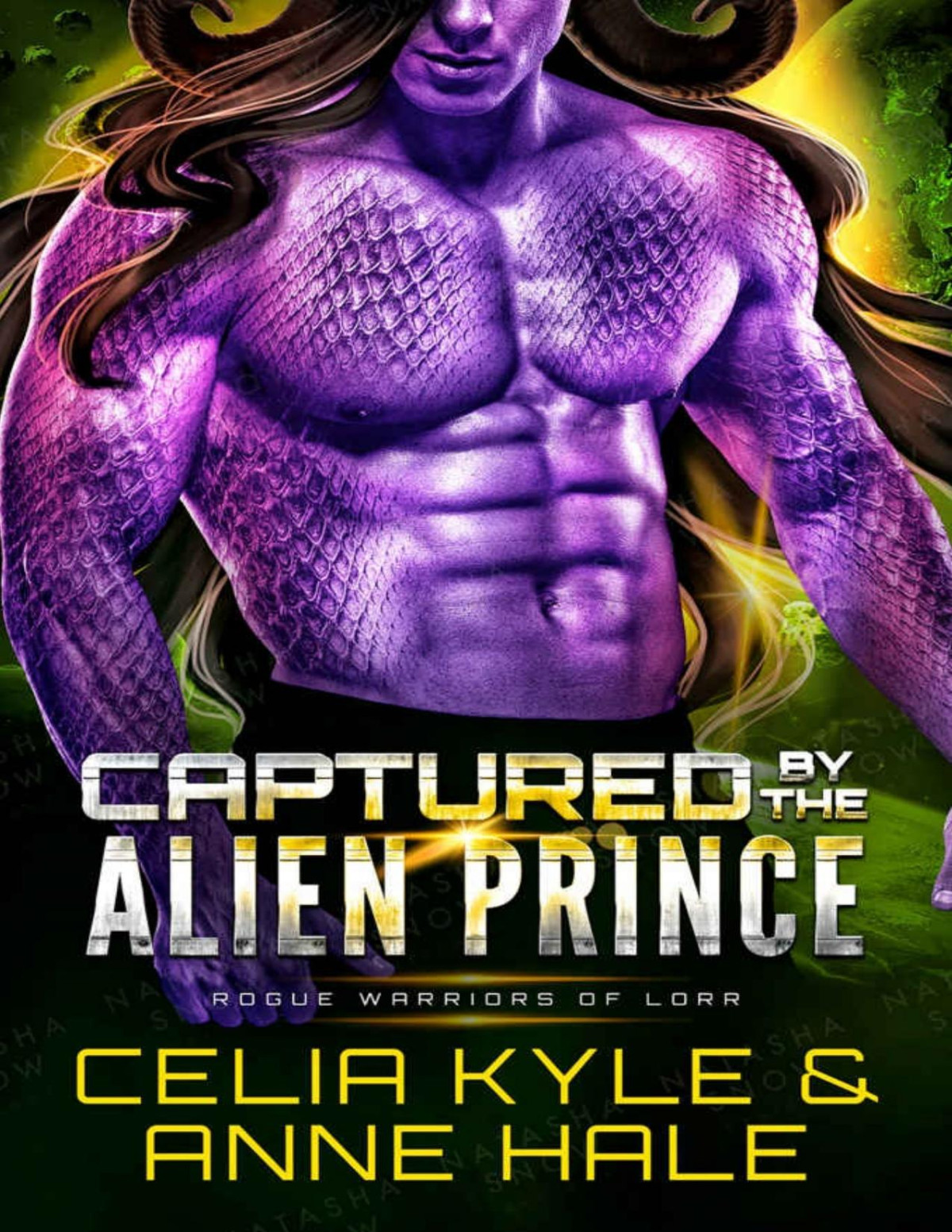 Captured By The Alien Prince A Scifi Alien Romance Novel Rogue Warriors Of Lorr Book 2 Celia Kyle Anne Hale