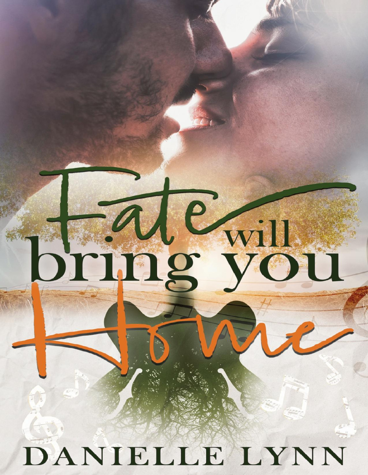 Fate Will Bring You Home A Book Of Family Love And A Little Bit Of Fate Danielle Lynn