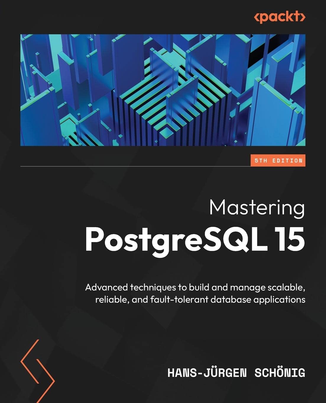 Mastering Postgresql 15 Fifth Edition 5th Edition